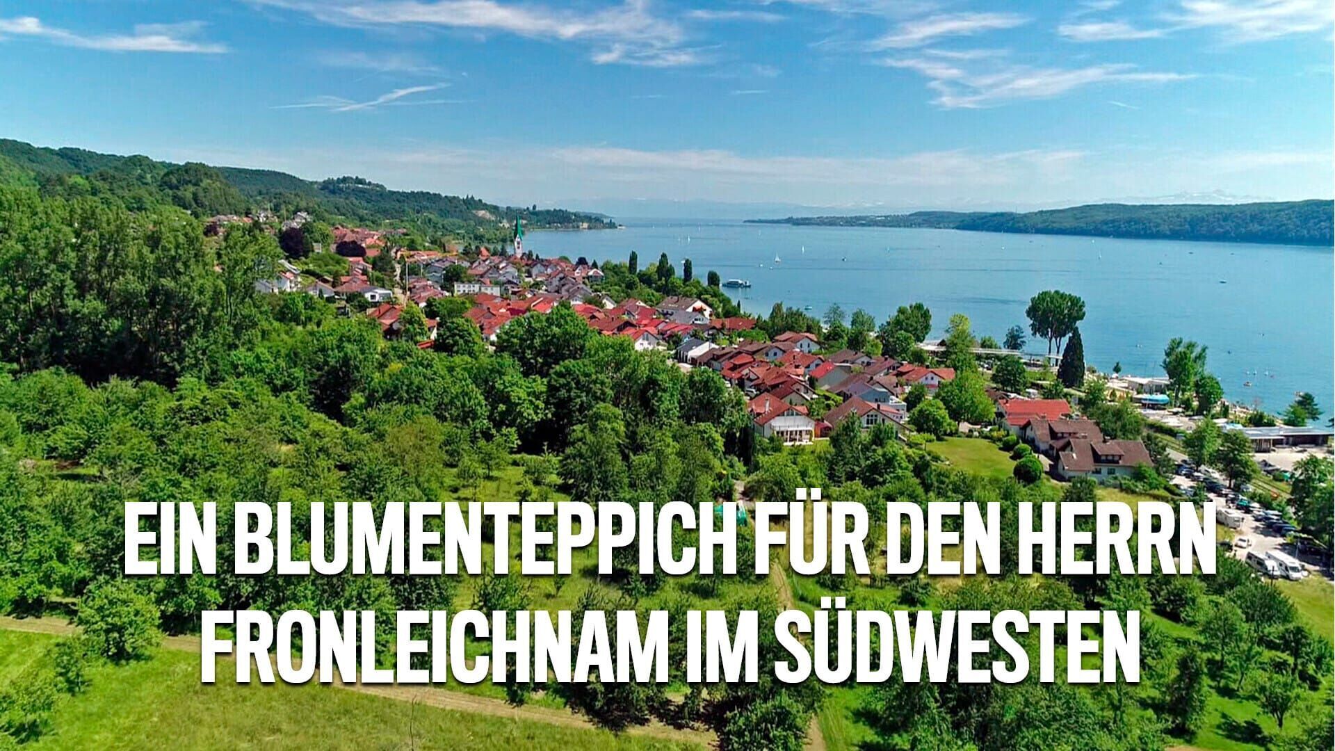Ein Blumenteppich für den Herrn – Fronleichnam im Südwesten