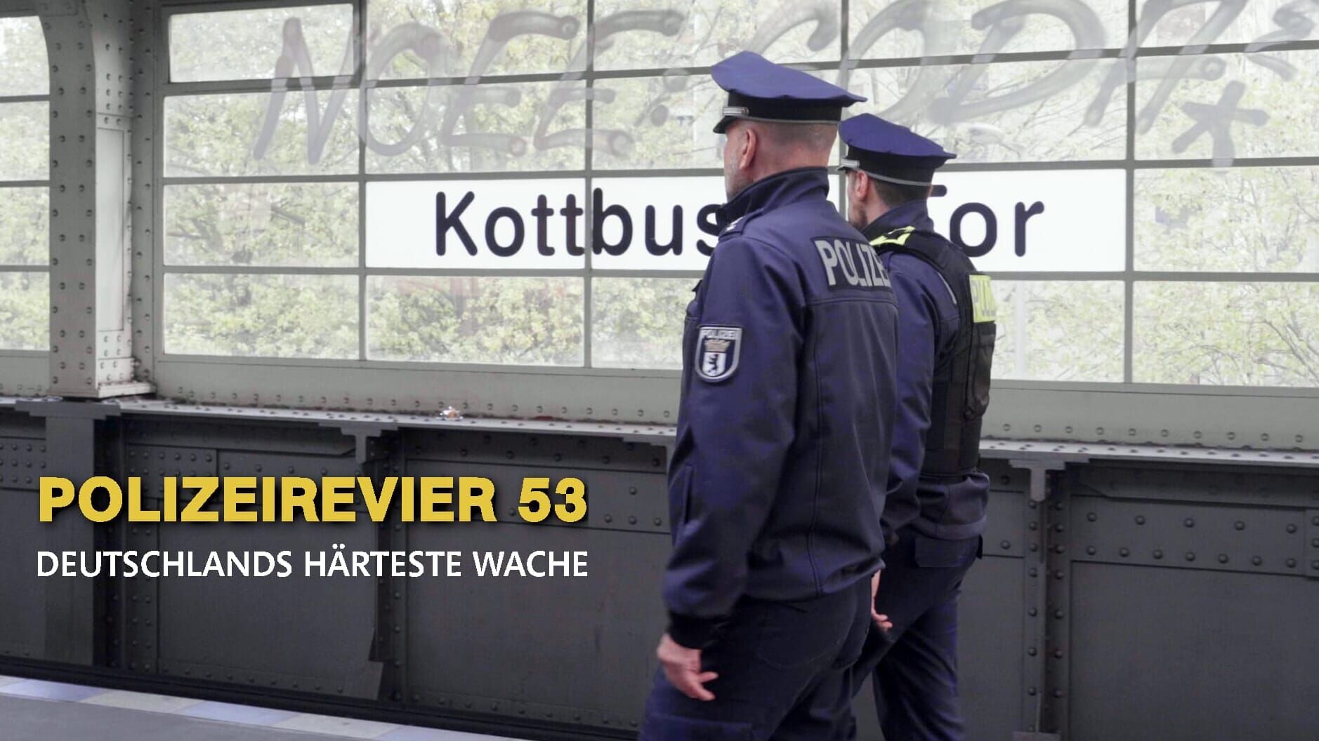 Polizeirevier 53 – Deutschlands härteste Wache