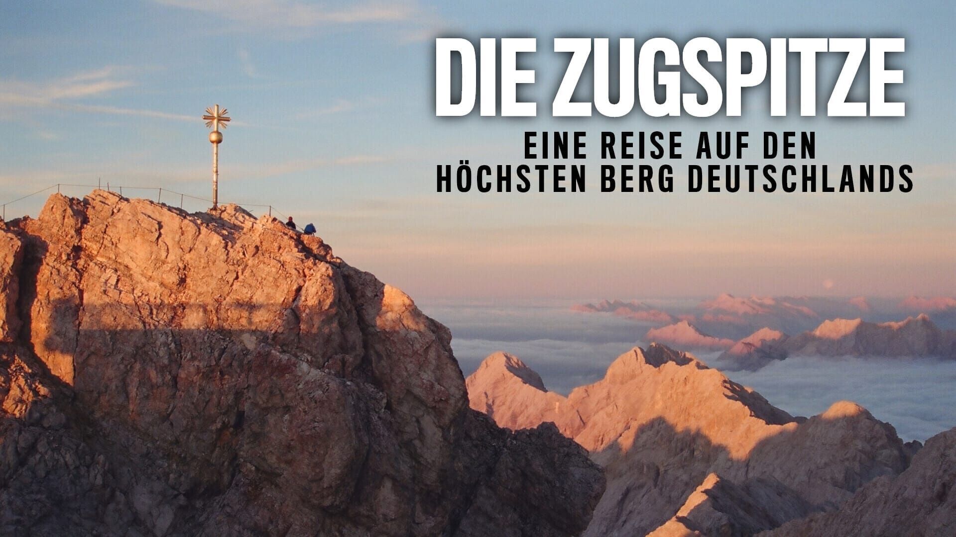 Die Zugspitze – Eine Reise auf den höchsten Berg Deutschlands