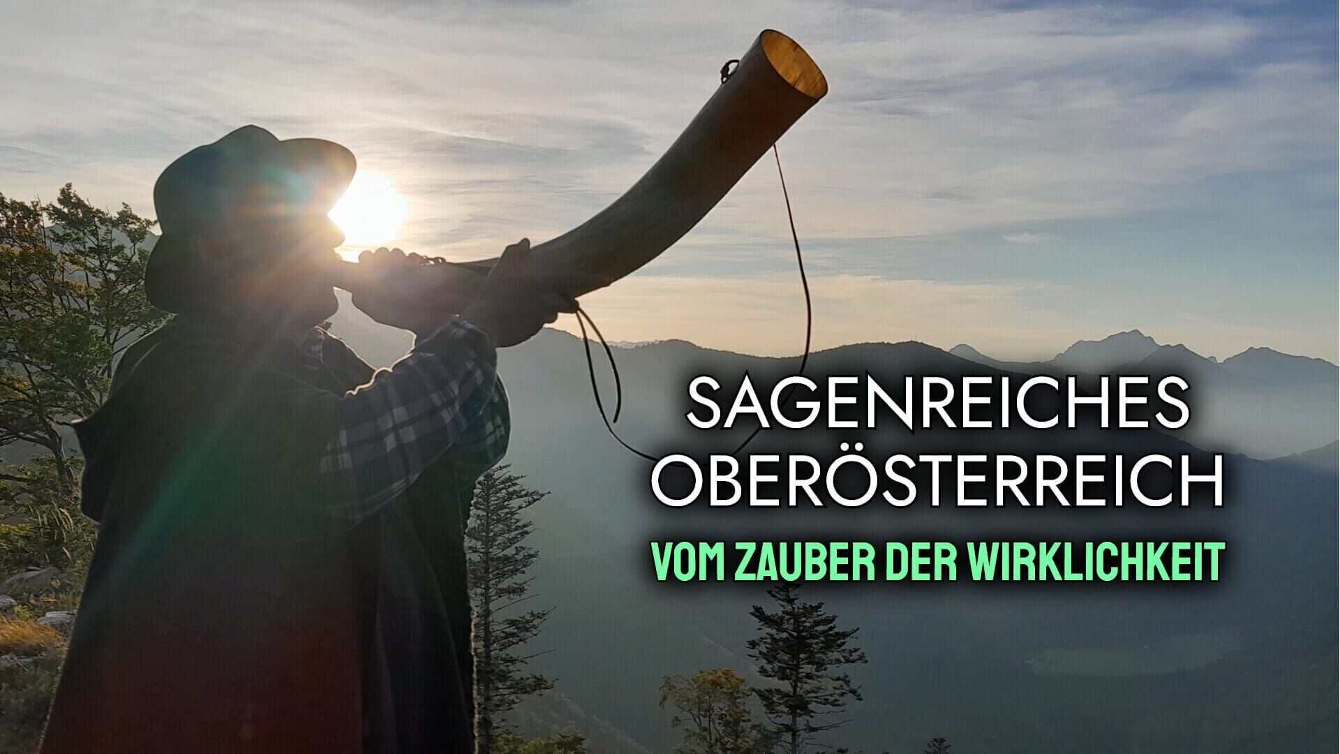 Sagenreiches Oberösterreich – Vom Zauber der Wirklichkeit