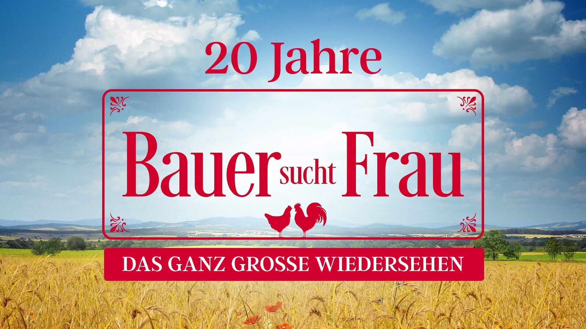 20 Jahre Bauer sucht Frau – Das ganz große Wiedersehen