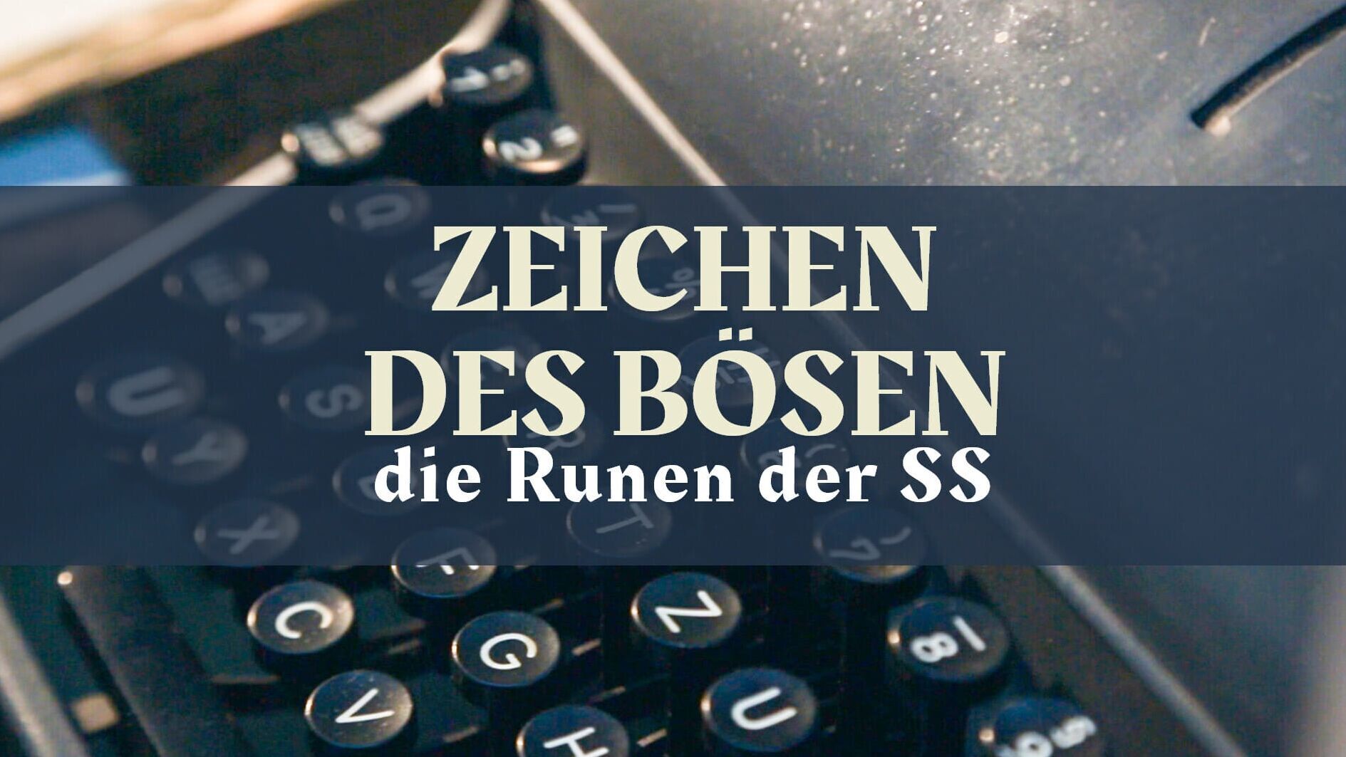 Zeichen des Bösen – Die Runen der SS