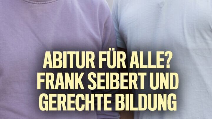 Abitur für alle? Frank Seibert und gerechte Bildung