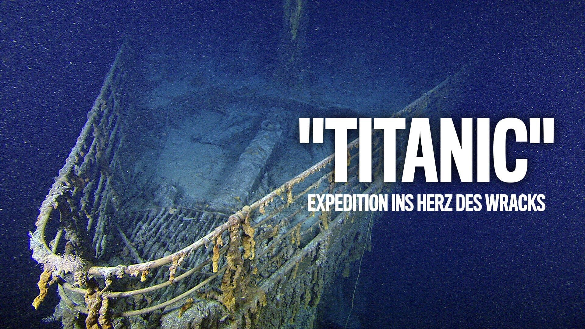 Titanic – Expedition ins Herz des Wracks