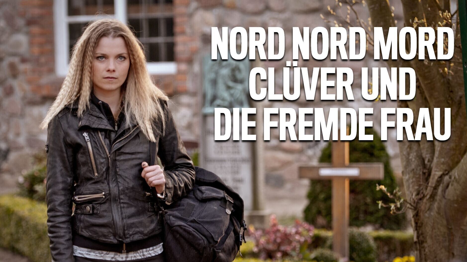 Nord Nord Mord – Clüver und die fremde Frau