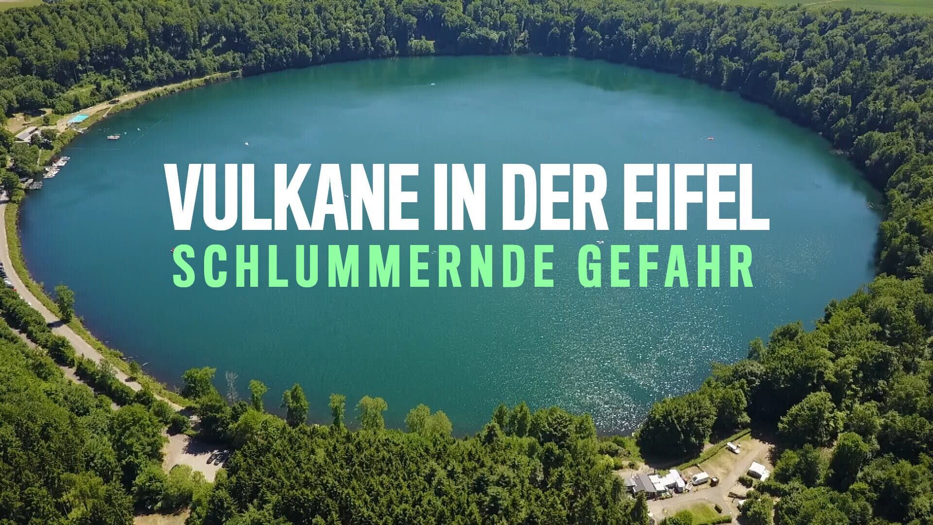 Vulkane in der Eifel – Schlummernde Gefahr