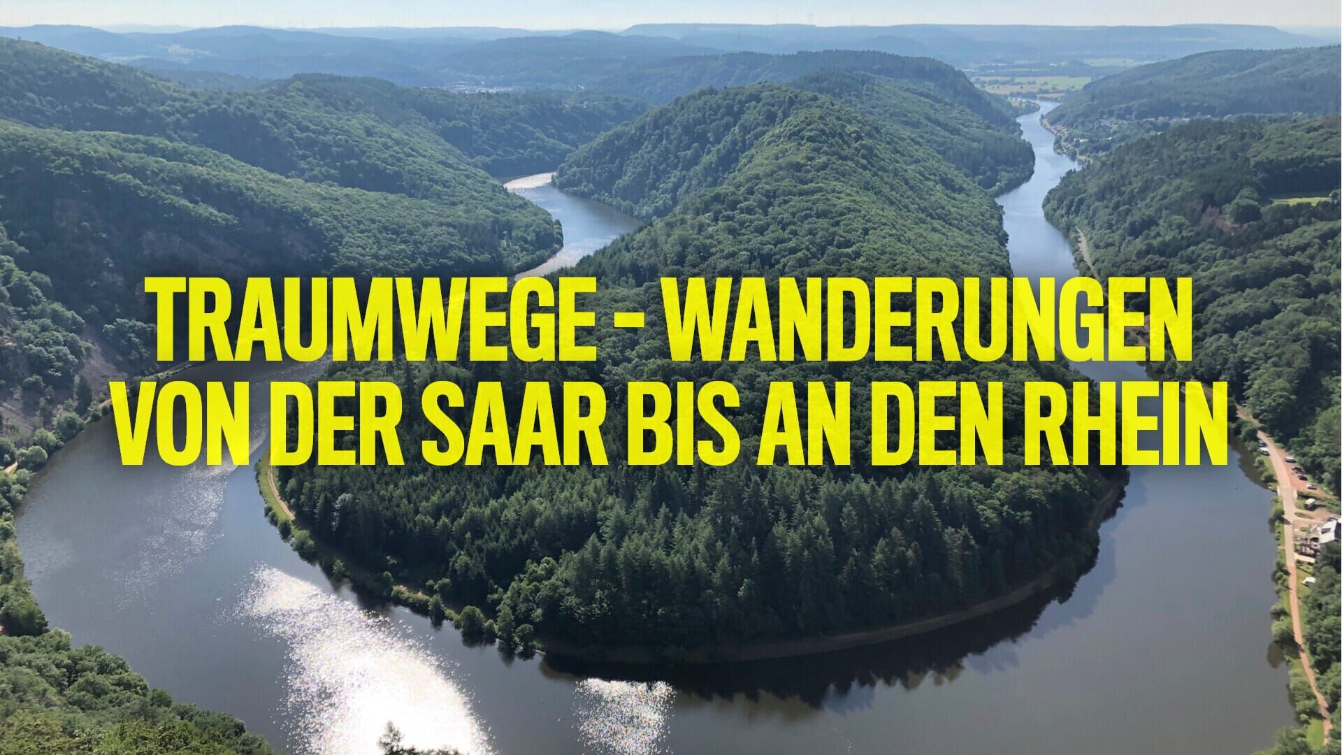 Traumwege – Wanderungen von der Saar bis an den Rhein