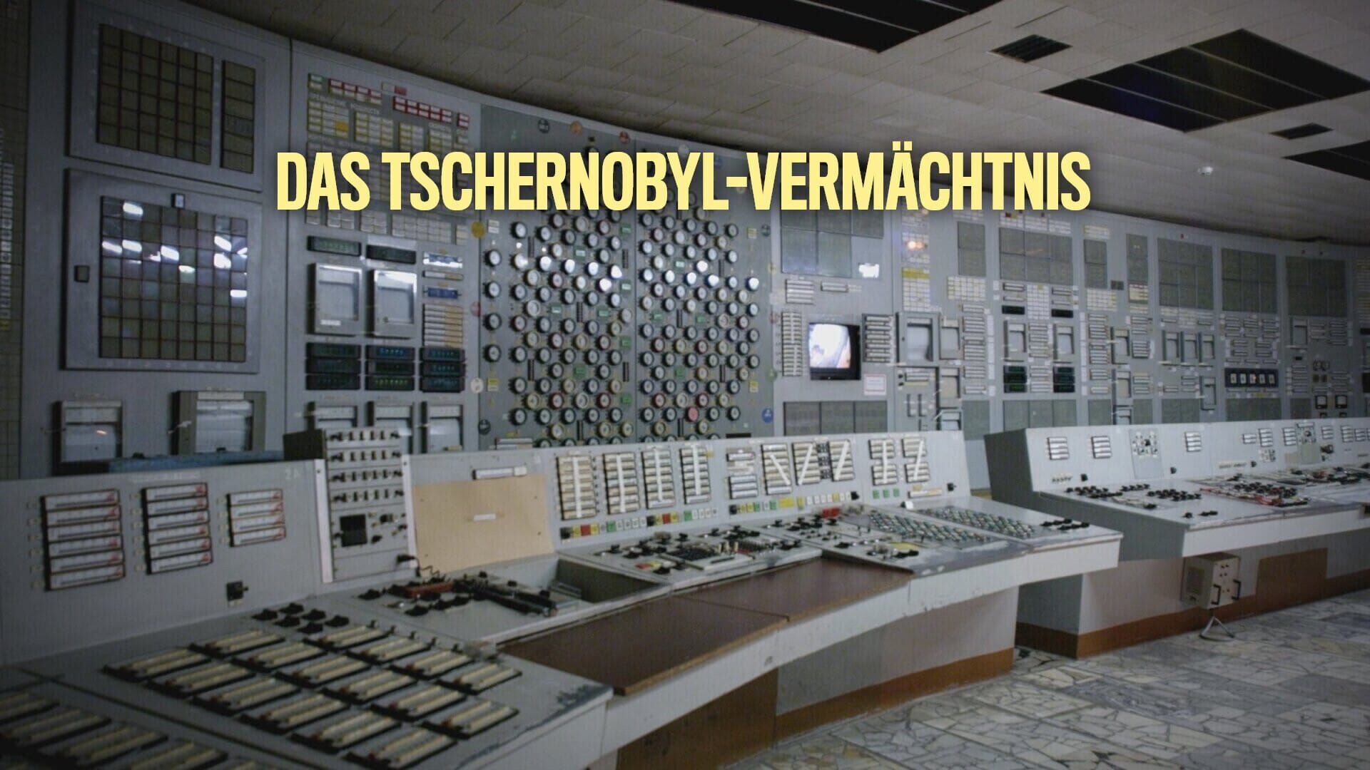 Das Tschernobyl-Vermächtnis