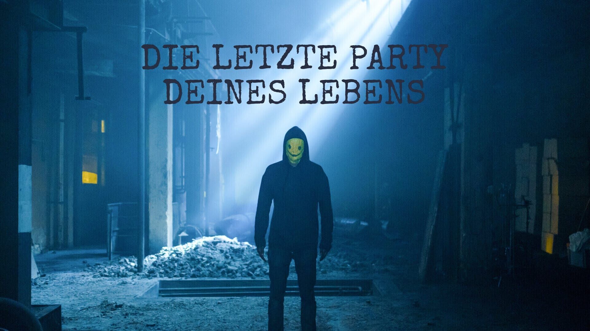 Die letzte Party deines Lebens