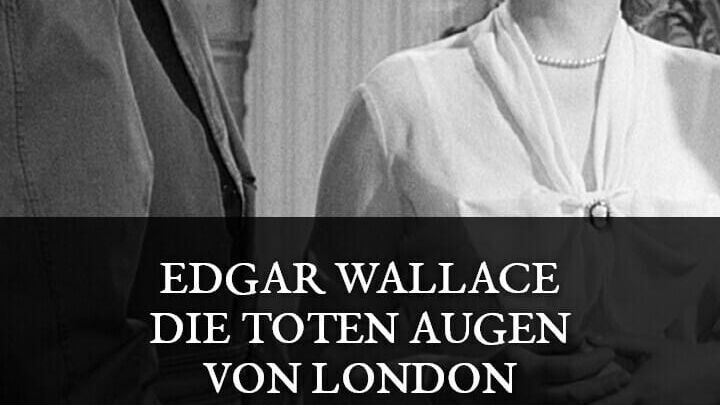 Edgar Wallace: Die toten Augen von London