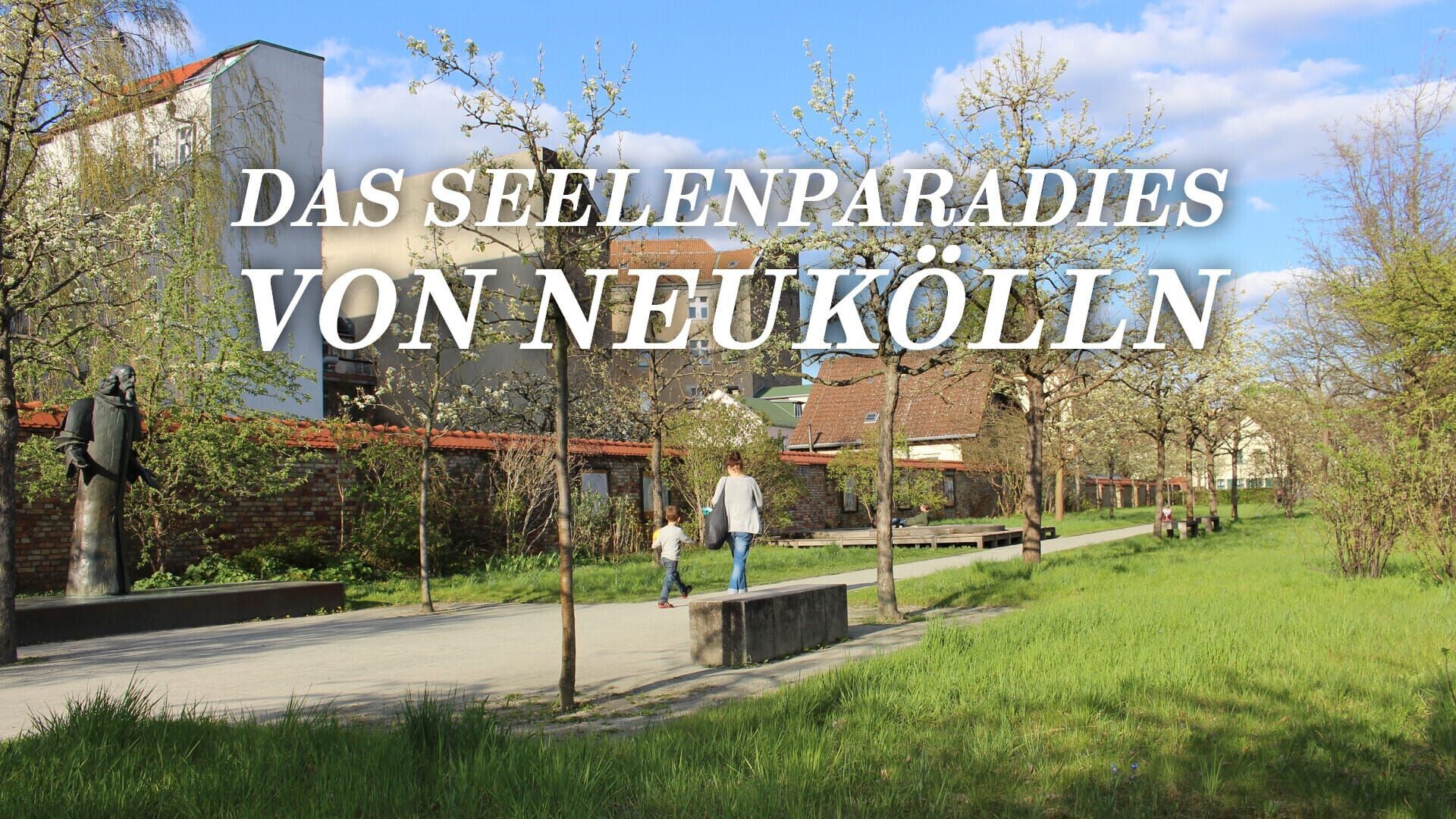 Das Seelenparadies von Neukölln