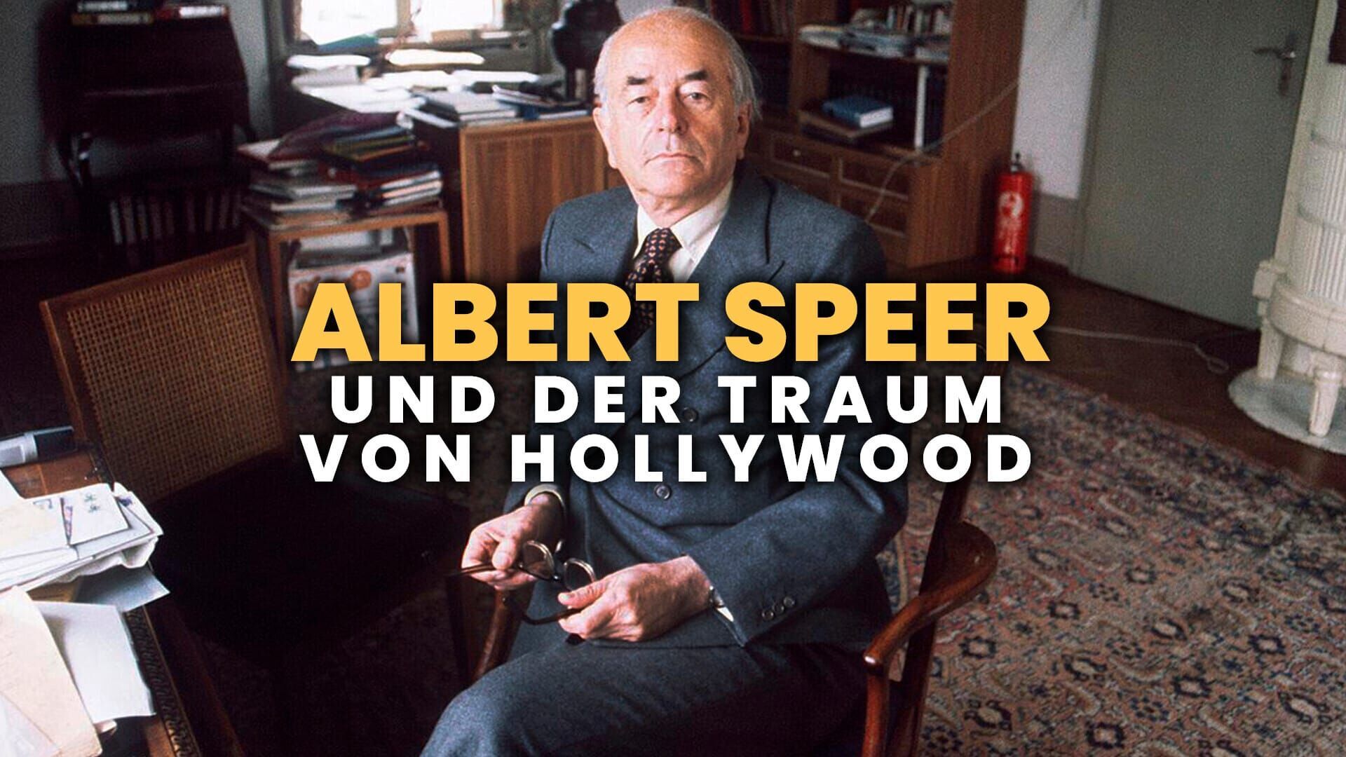 Albert Speer und der Traum von Hollywood