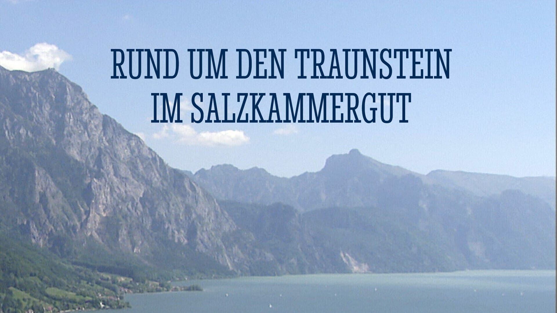 Rund um den Traunstein im Salzkammergut