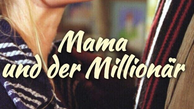 Mama und der Millionär