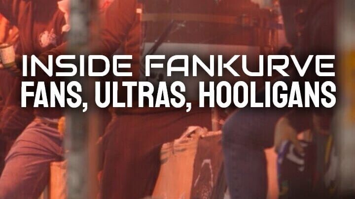 Inside Fankurve – Fans, Ultras, Hooligans