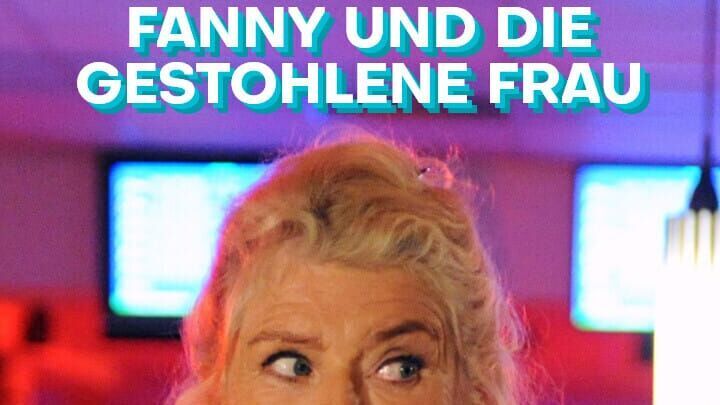 Fanny und die gestohlene Frau