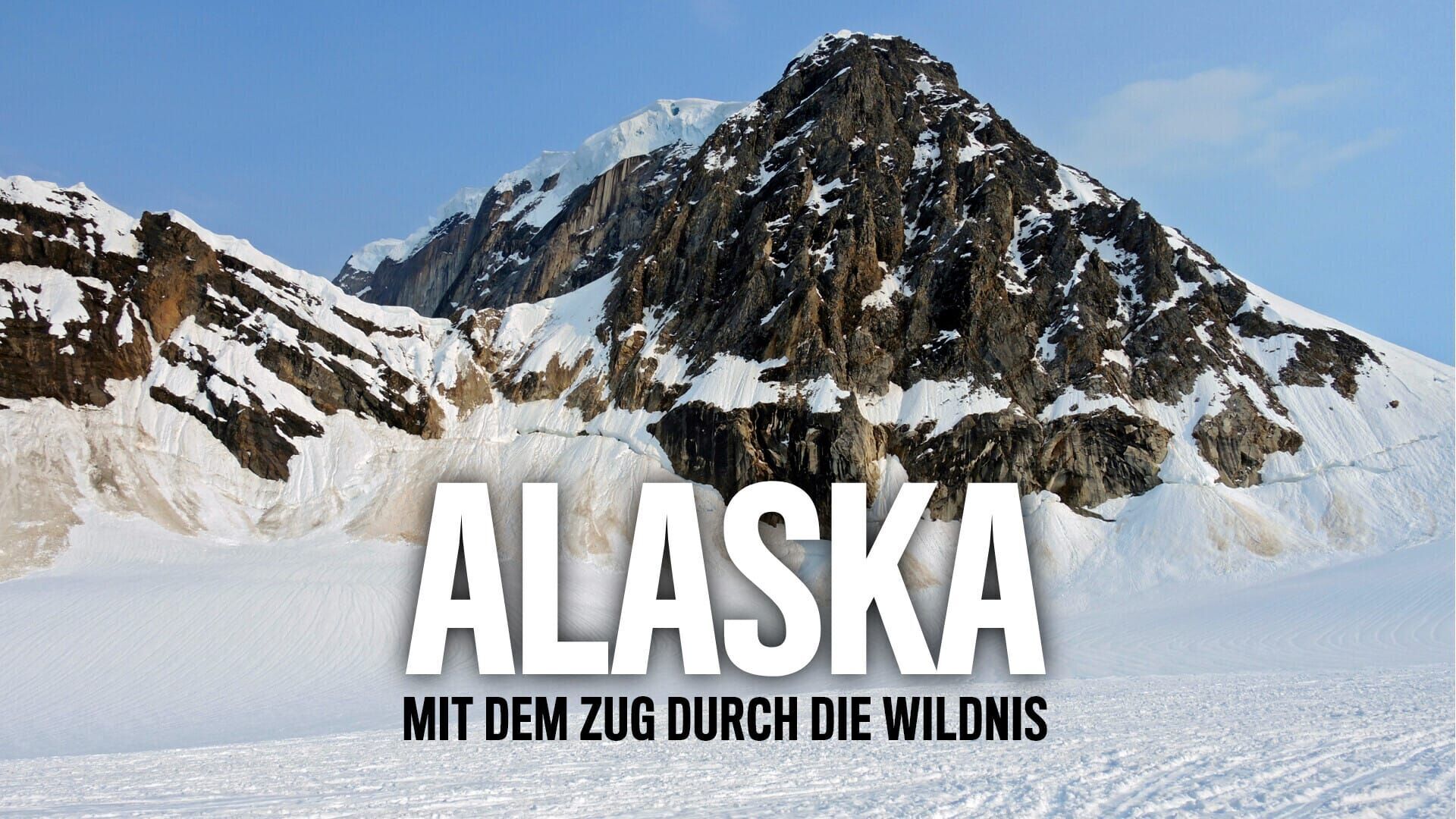 Alaska – mit dem Zug durch die Wildnis