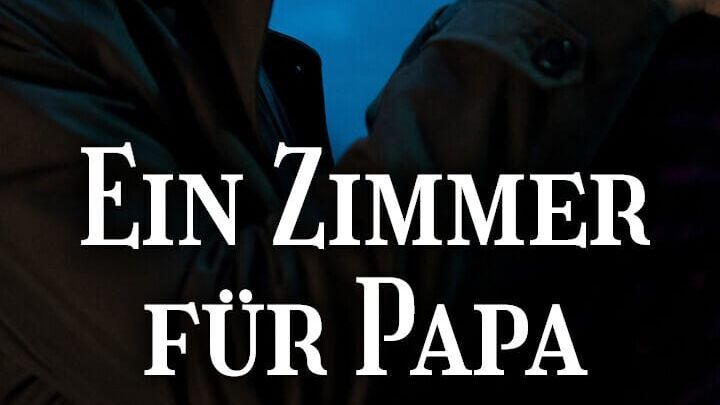 Ein Zimmer für Papa