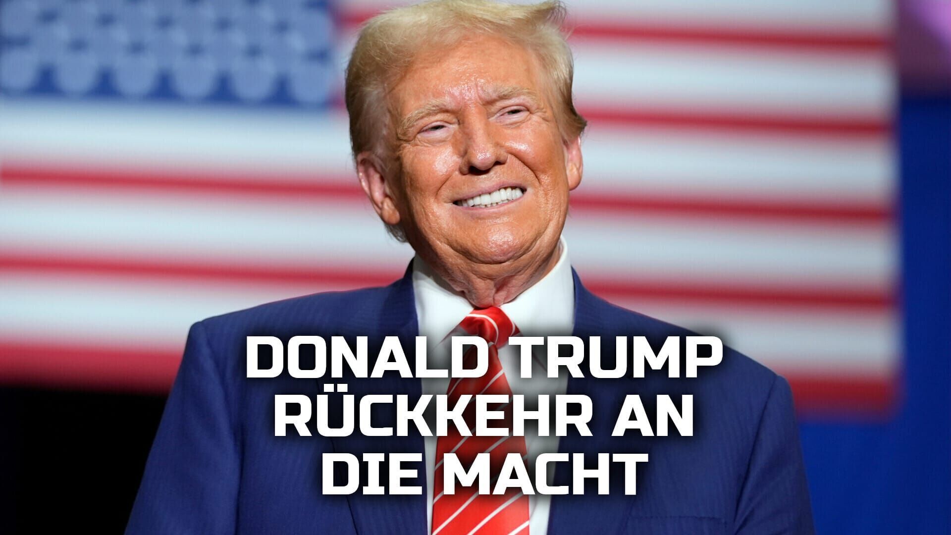 Donald Trump: Rückkehr an die Macht