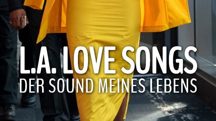 L.A. Love Songs – Der Sound meines Lebens