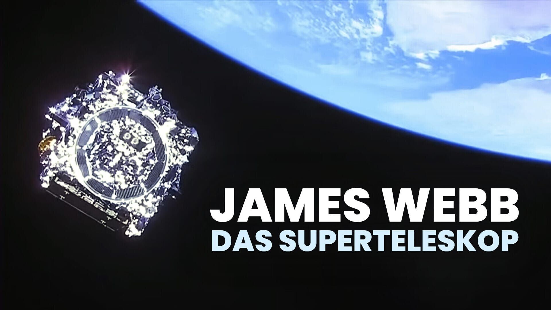 James Webb – Das Superteleskop