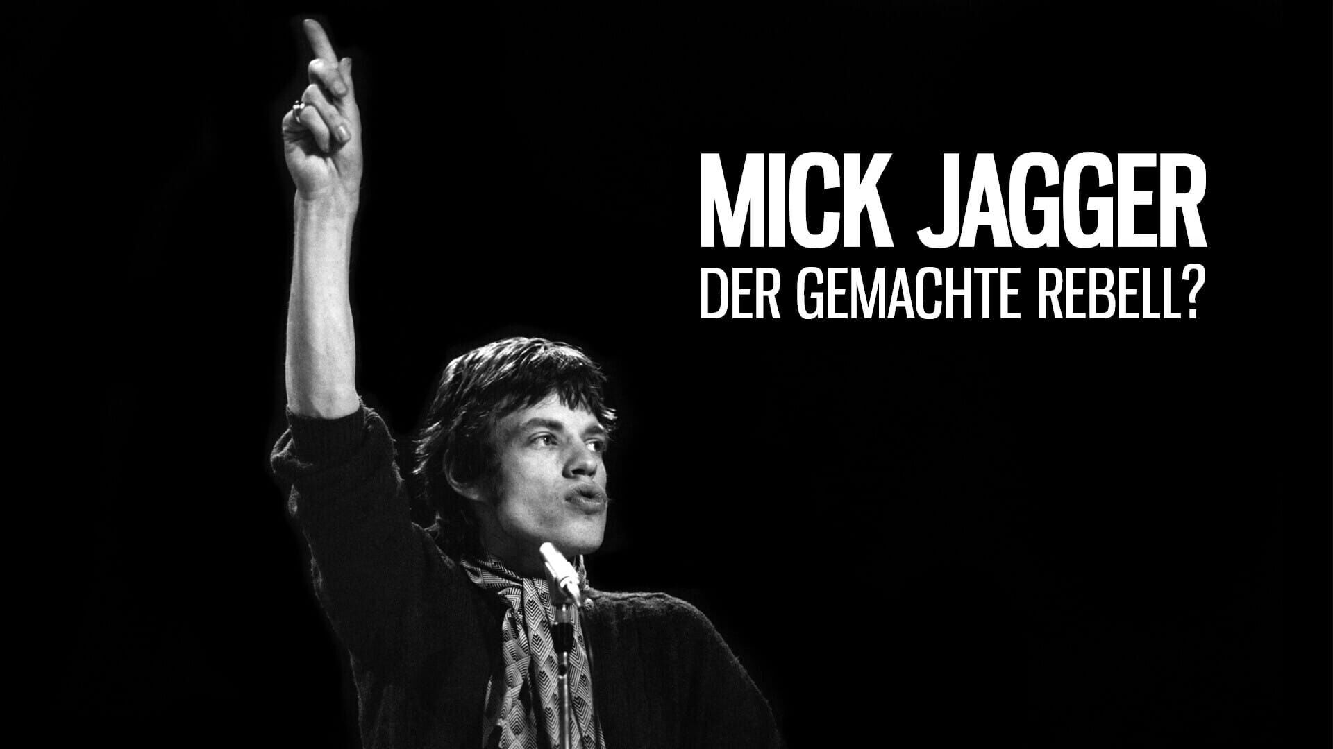 Mick Jagger – Der gemachte Rebell?