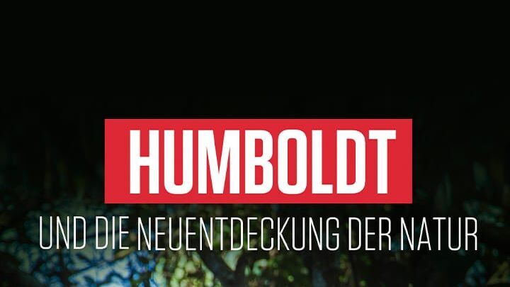 Humboldt und die Neuentdeckung der Natur