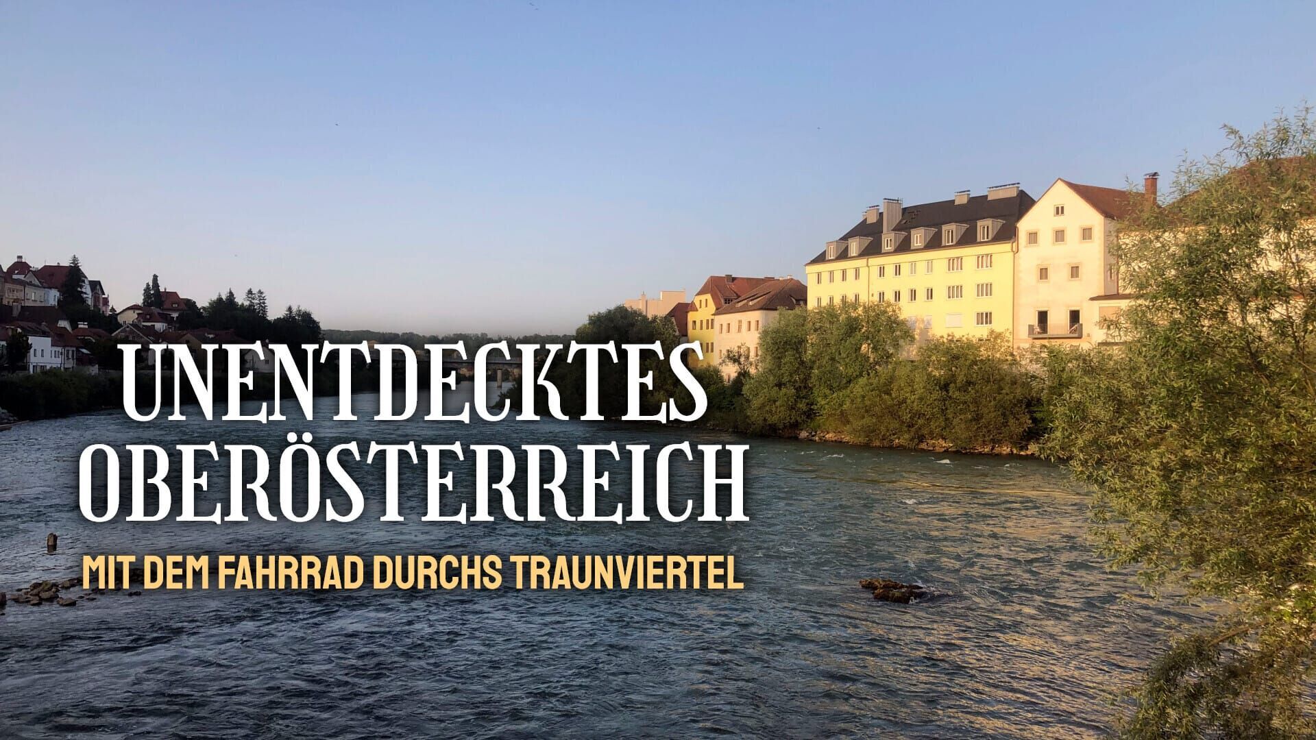 Unentdecktes Oberösterreich