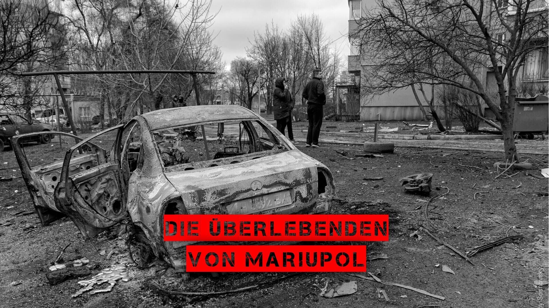 Die Überlebenden von Mariupol