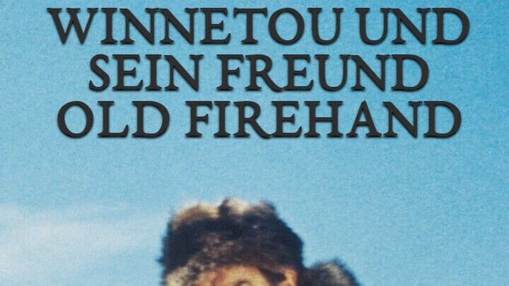 Winnetou und sein Freund Old Firehand