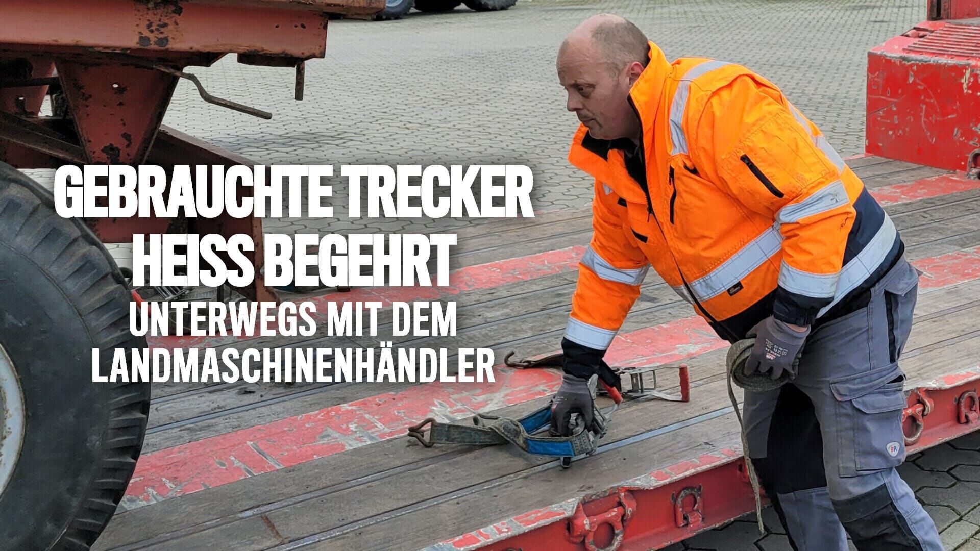 Gebrauchte Trecker, heiß begehrt