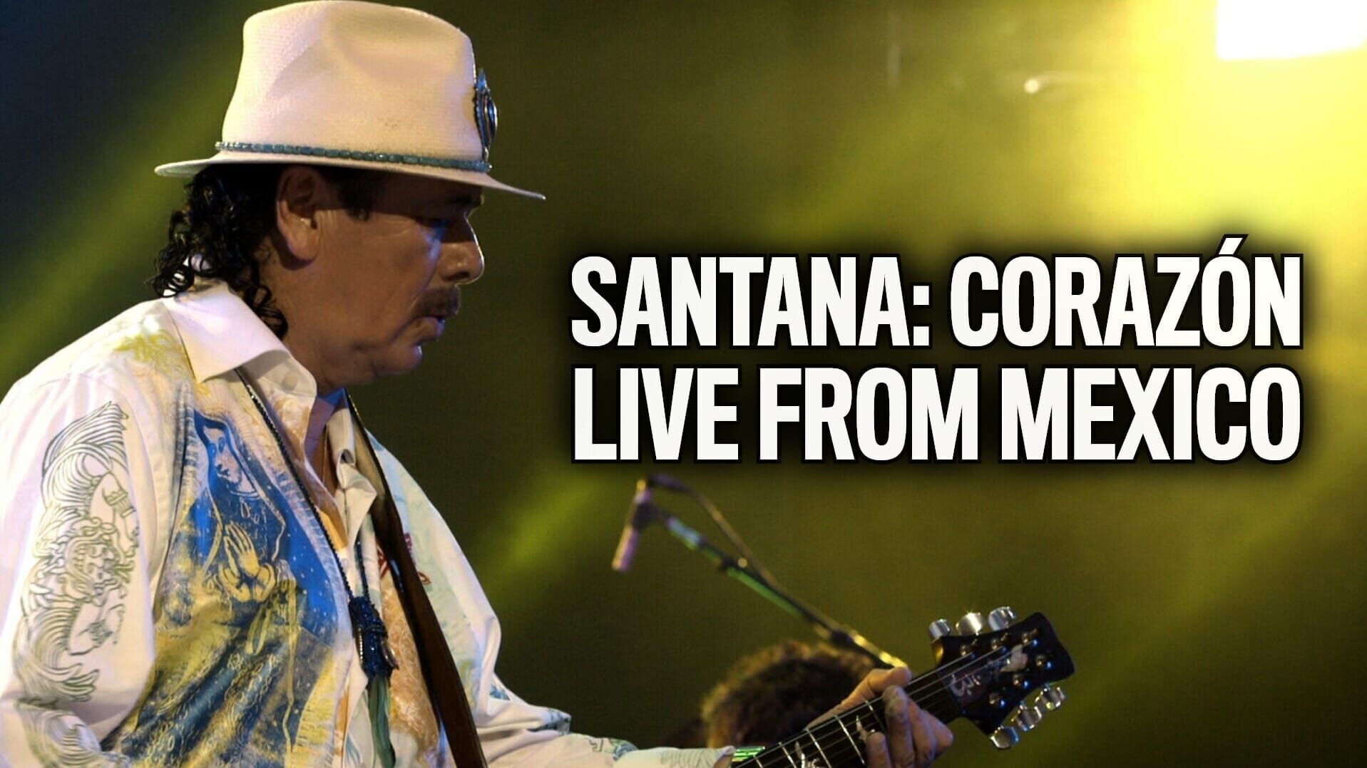 Santana: Corazón – Live from Mexico