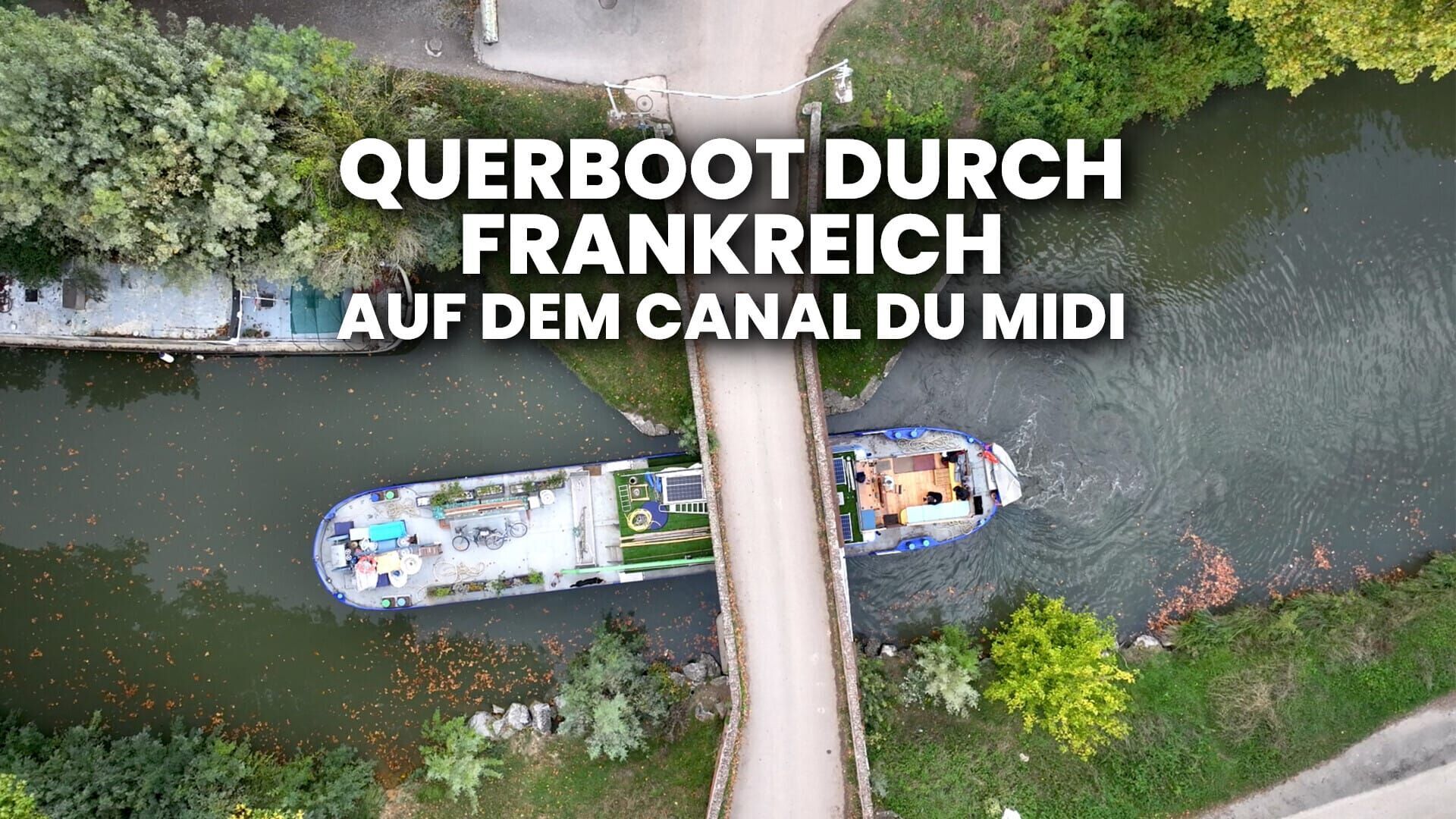 Querboot durch Frankreich – Auf dem Canal du Midi