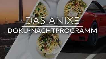 Anixe Doku – Nachtprogramm