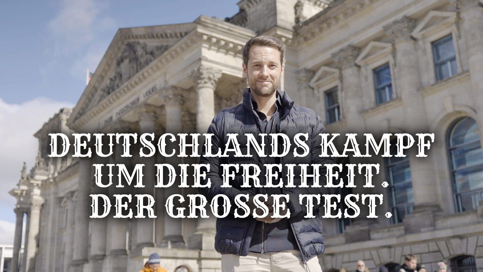 Deutschlands Kampf um die Freiheit. Der große Test.