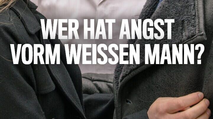 Wer hat Angst vorm weißen Mann