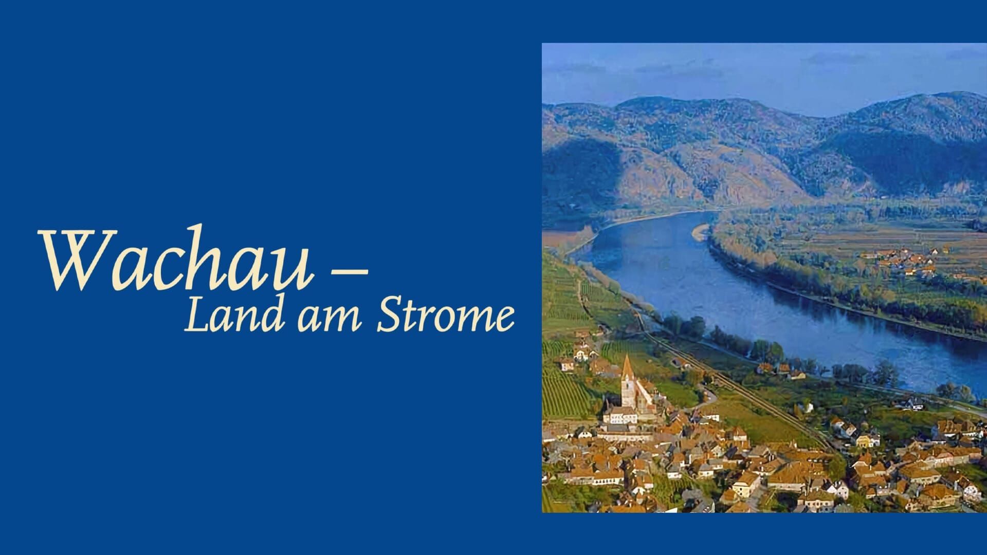 Wachau – Land am Strome