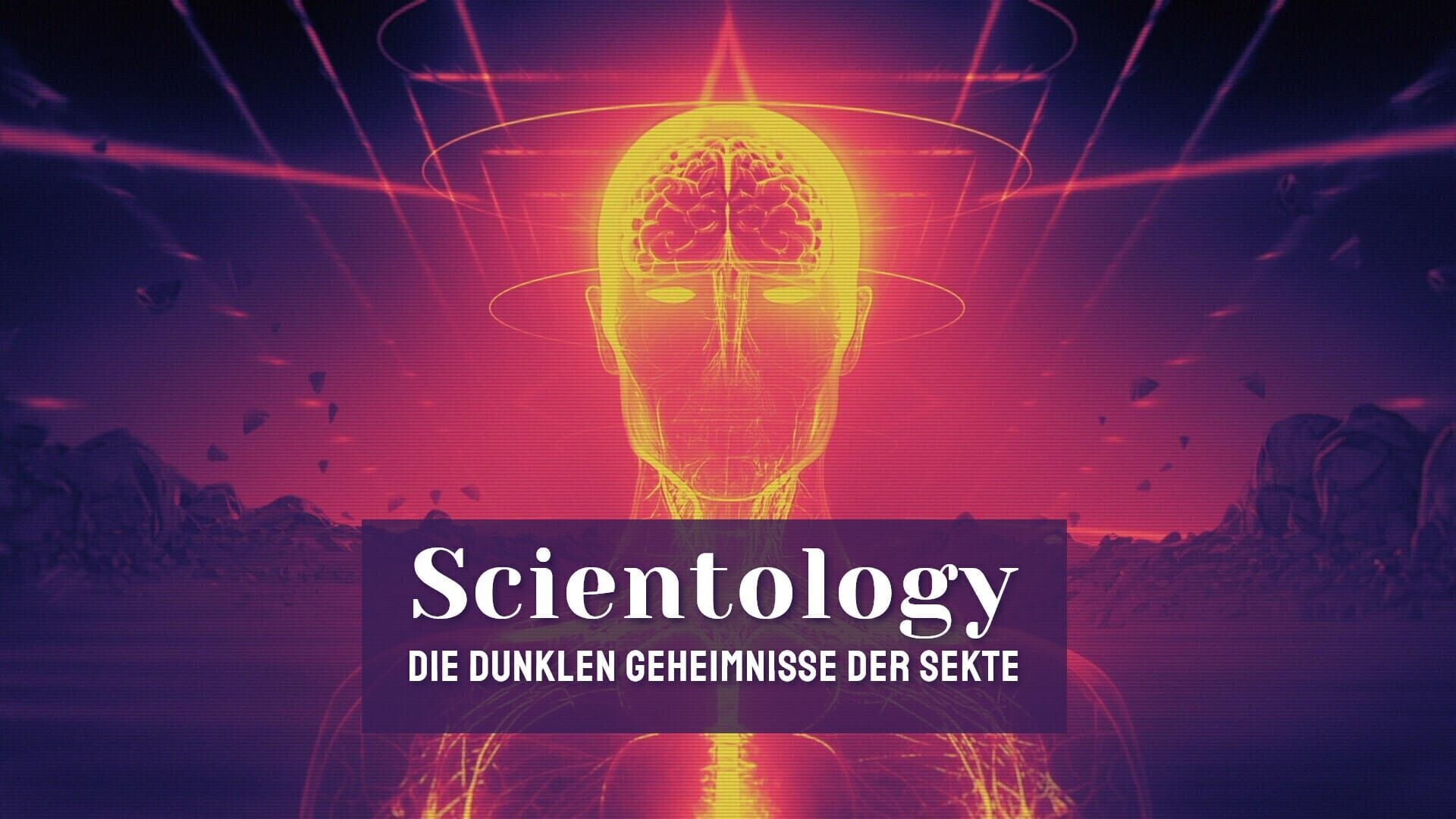 Scientology – Die dunklen Geheimnisse der Sekte