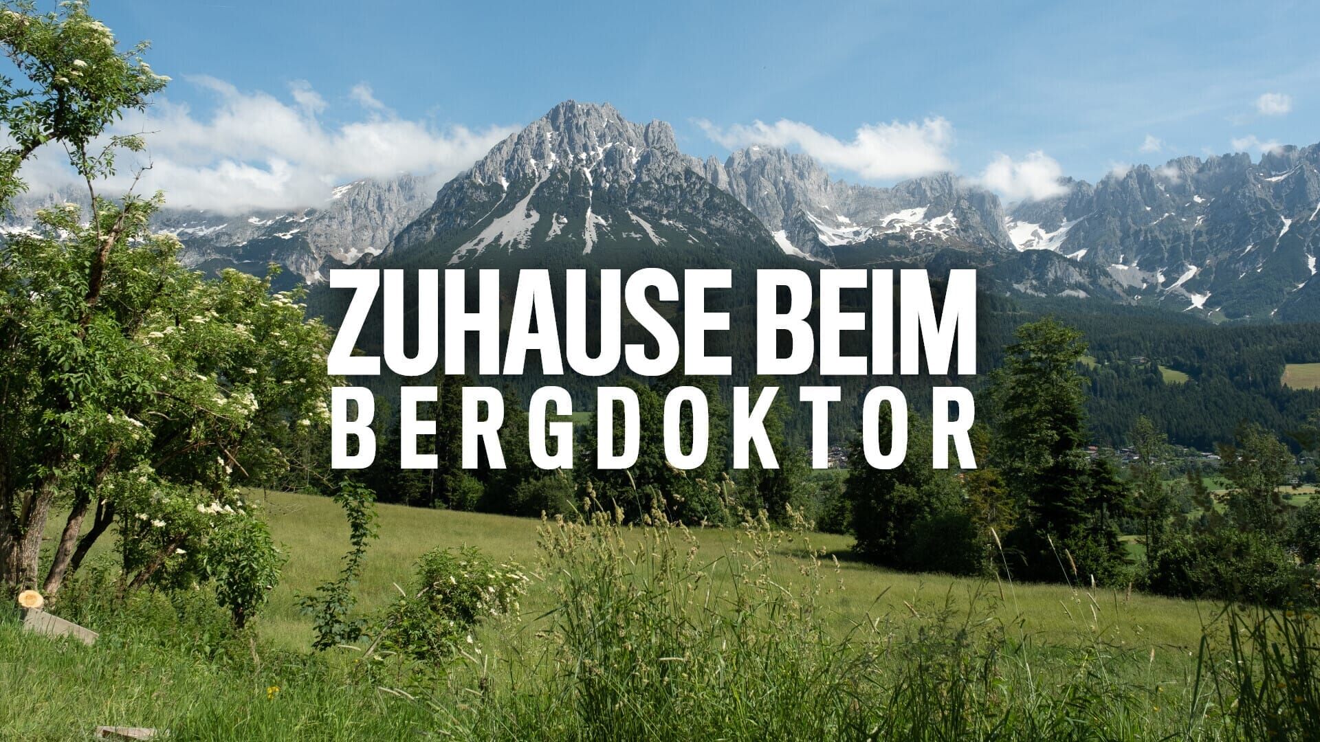 Zuhause beim Bergdoktor