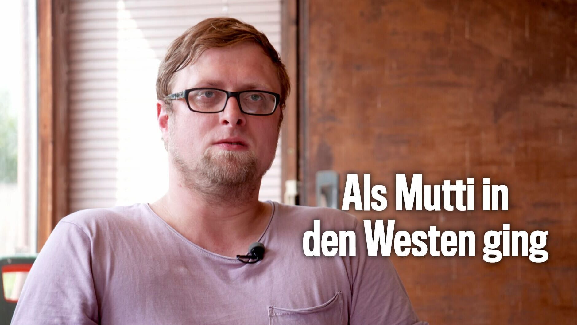 Als Mutti in den Westen ging