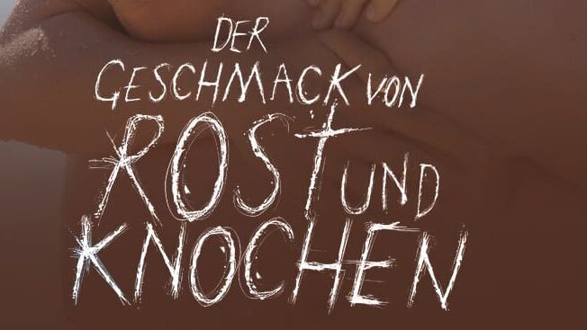 Der Geschmack von Rost und Knochen