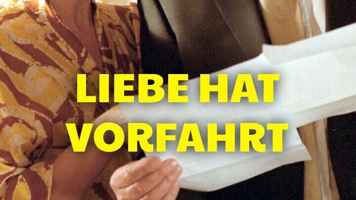 Liebe hat Vorfahrt