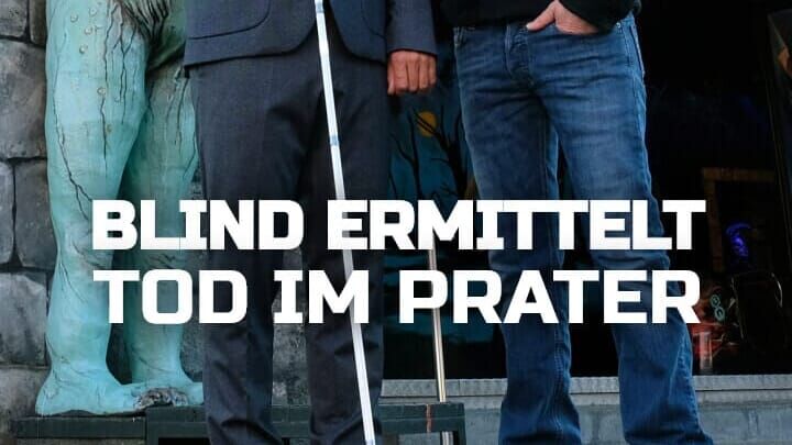 Blind ermittelt – Tod im Prater