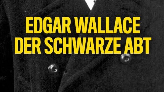 Edgar Wallace: Der Schwarze Abt