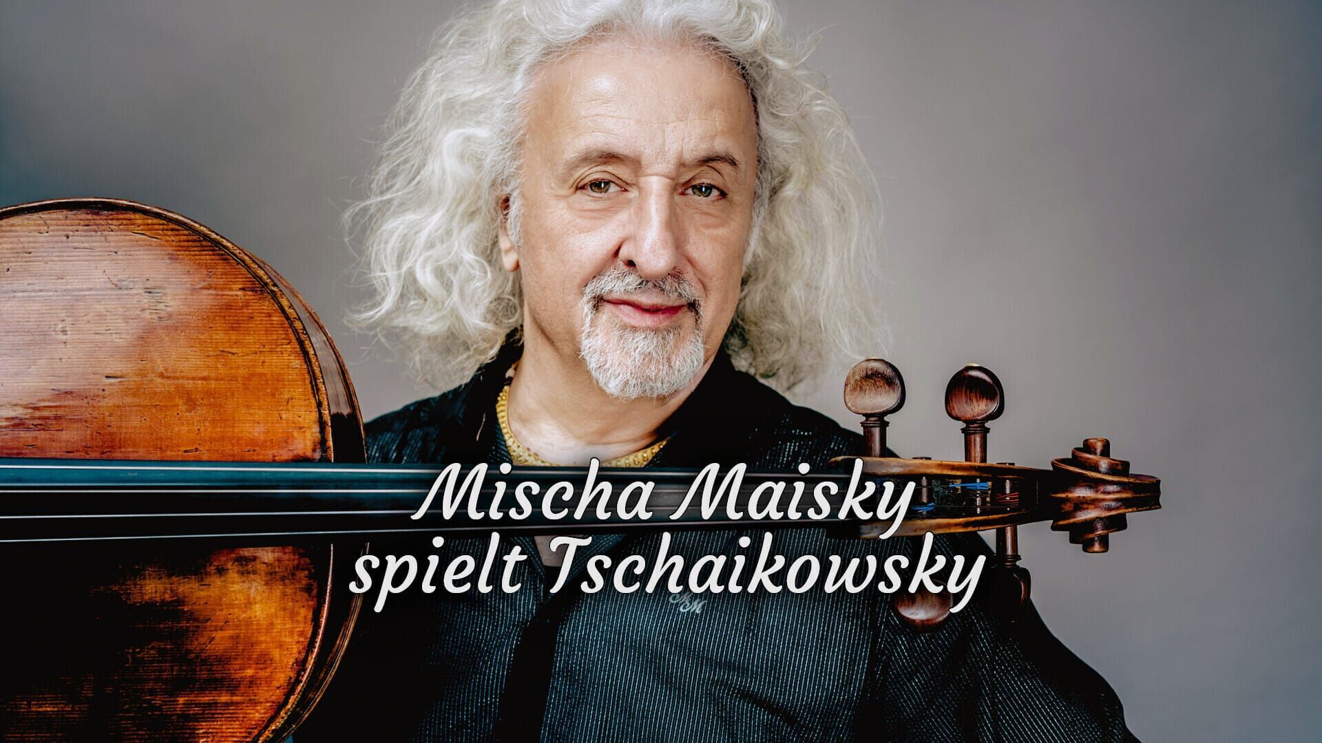 Mischa Maisky spielt Tschaikowsky