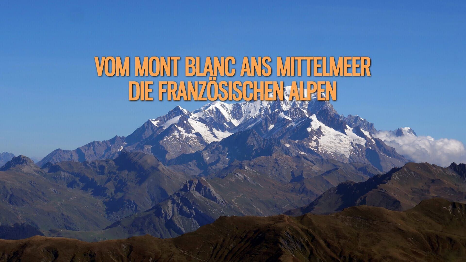 Vom Mont Blanc ans Mittelmeer