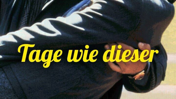 Tage wie dieser