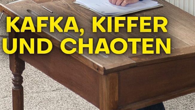 Kafka, Kiffer und Chaoten