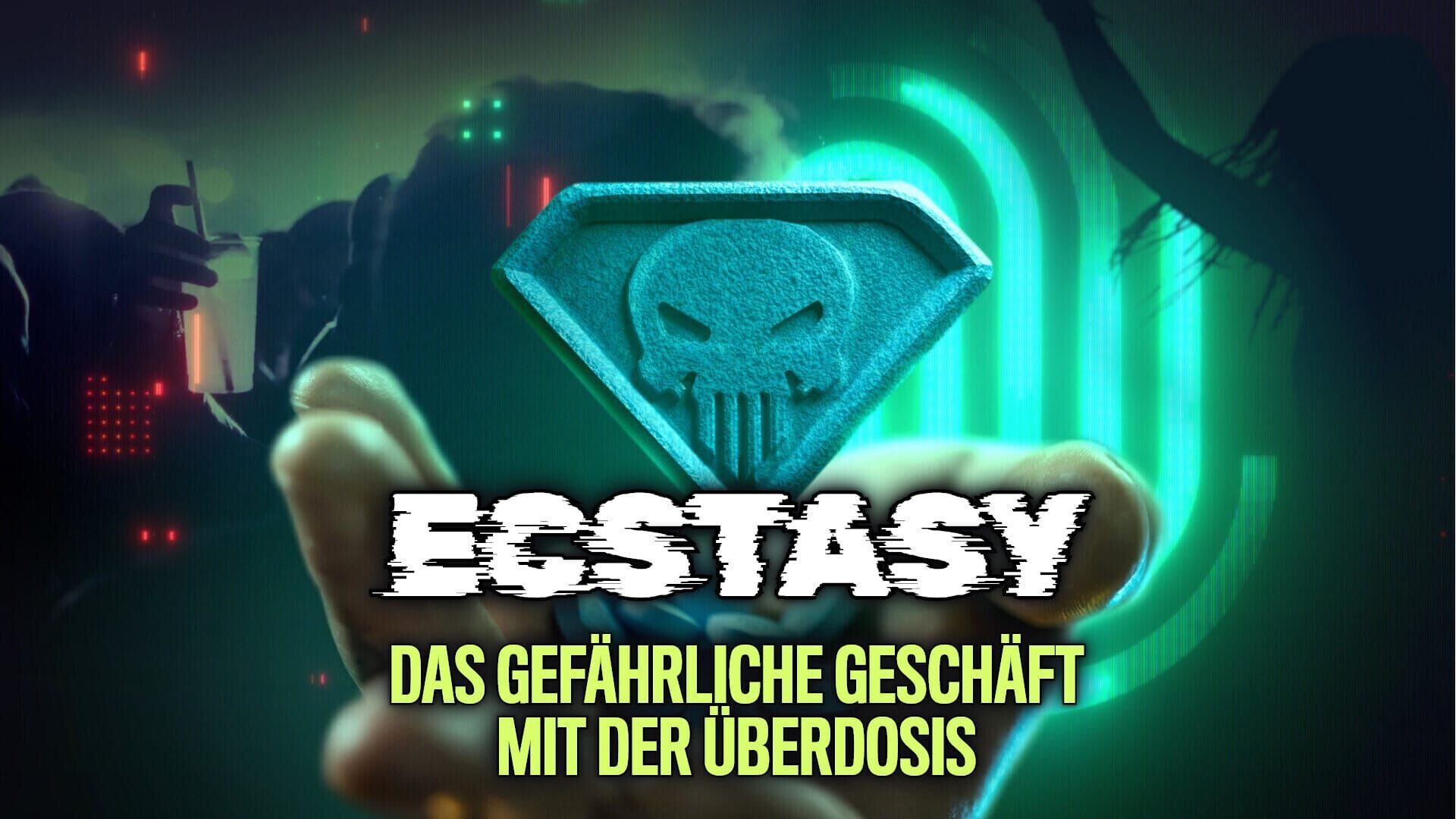 Ecstasy – Das gefährliche Geschäft mit der Überdosis