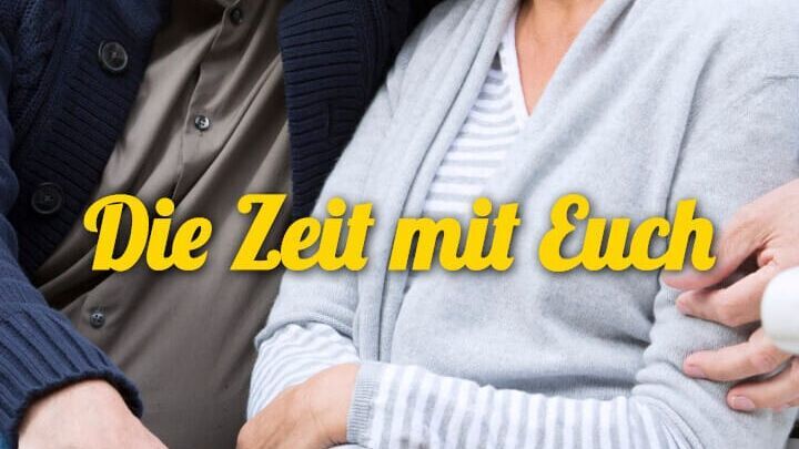 Die Zeit mit Euch